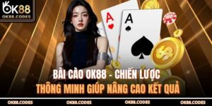 Bài Cào OK88 – Chiến Lược Thông Minh Giúp Nâng Cao Kết Quả 4 Bài cào OK88