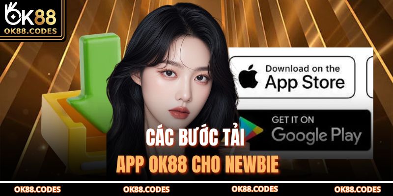 Tải App Ok88 – Truy Cập Cá Cược Nhanh Và Tiện Lợi Nhất 3 Các bước tải app OK88 cho newbie