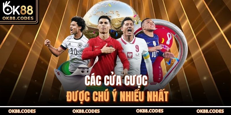 Kinh Nghiệm Soi Kèo Cực Hay Giúp Bạn Thắng Lớn Mỗi Ngày 2 Các cửa cược được chú ý nhiều nhất