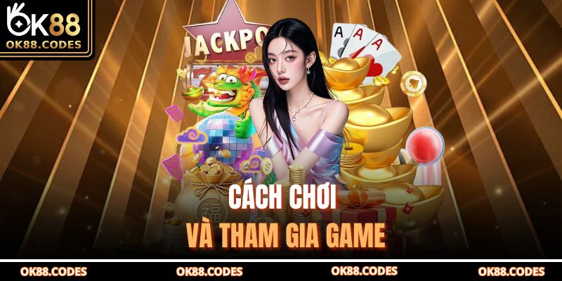 Ngôi Sao May Mắn OK88 – Trải Nghiệm Cá Cược Thật Sự Hấp Dẫn 3 Cách chơi và tham gia game