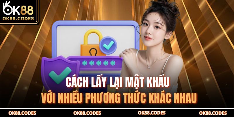 Quên Mật Khẩu Ok88 - Hướng Dẫn Khôi Phục Nhanh Chóng 3 Cách lấy lại mật khẩu với nhiều phương thức khác nhau