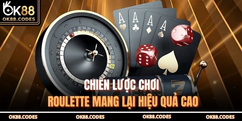 Roulette OK88 – Khám Phá Bí Quyết Thắng Lớn Từng Vòng Quay 3 Chiến lược chơi Roulette mang lại hiệu quả cao