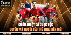 Chiến Thuật Cá Cược Độc Quyền Mà Người Yêu Thể Thao Nên Biết 11 Chiến thuật cá cược