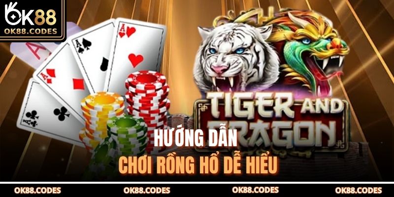 Hướng dẫn chơi Rồng Hổ dễ hiểu