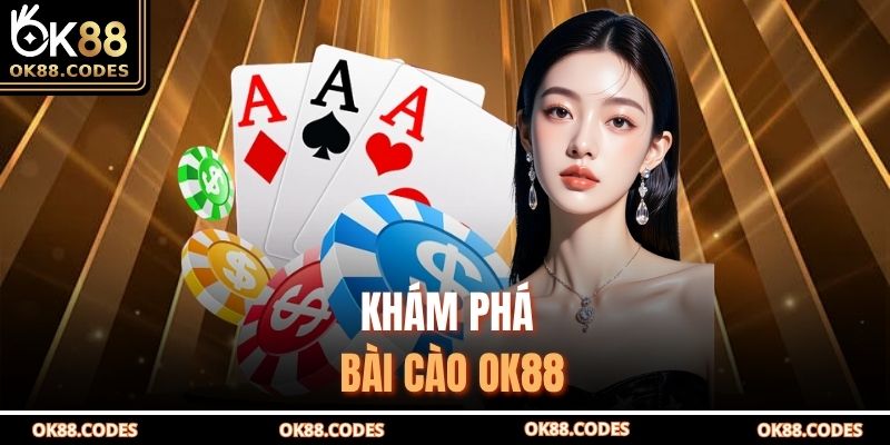 Khám phá bài cào OK88