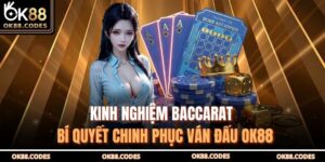 Kinh Nghiệm Baccarat – Bí Quyết Chinh Phục Ván Đấu OK88 16 Kinh nghiệm baccarat