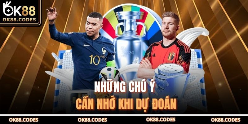Kinh Nghiệm Soi Kèo Cực Hay Giúp Bạn Thắng Lớn Mỗi Ngày 4 Những chú ý cần nhớ khi dự đoán