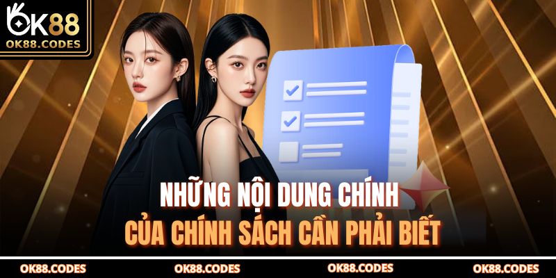 Những nội dung chính của chính sách cần phải biết