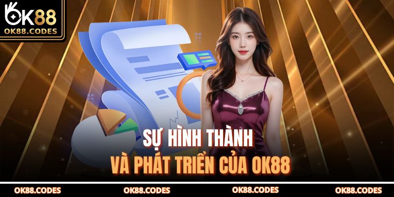 Trang chủ 24 Sự hình thành và phát triển của OK88