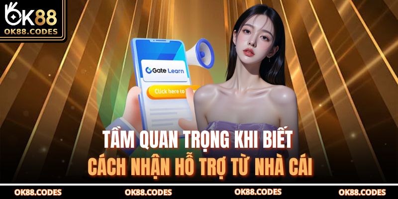Cách Nhận Hỗ Trợ Từ Nhà Cái Ok88 Nhanh Chóng Và Hiệu Quả 2 Tầm quan trọng khi biết cách nhận hỗ trợ từ nhà cái